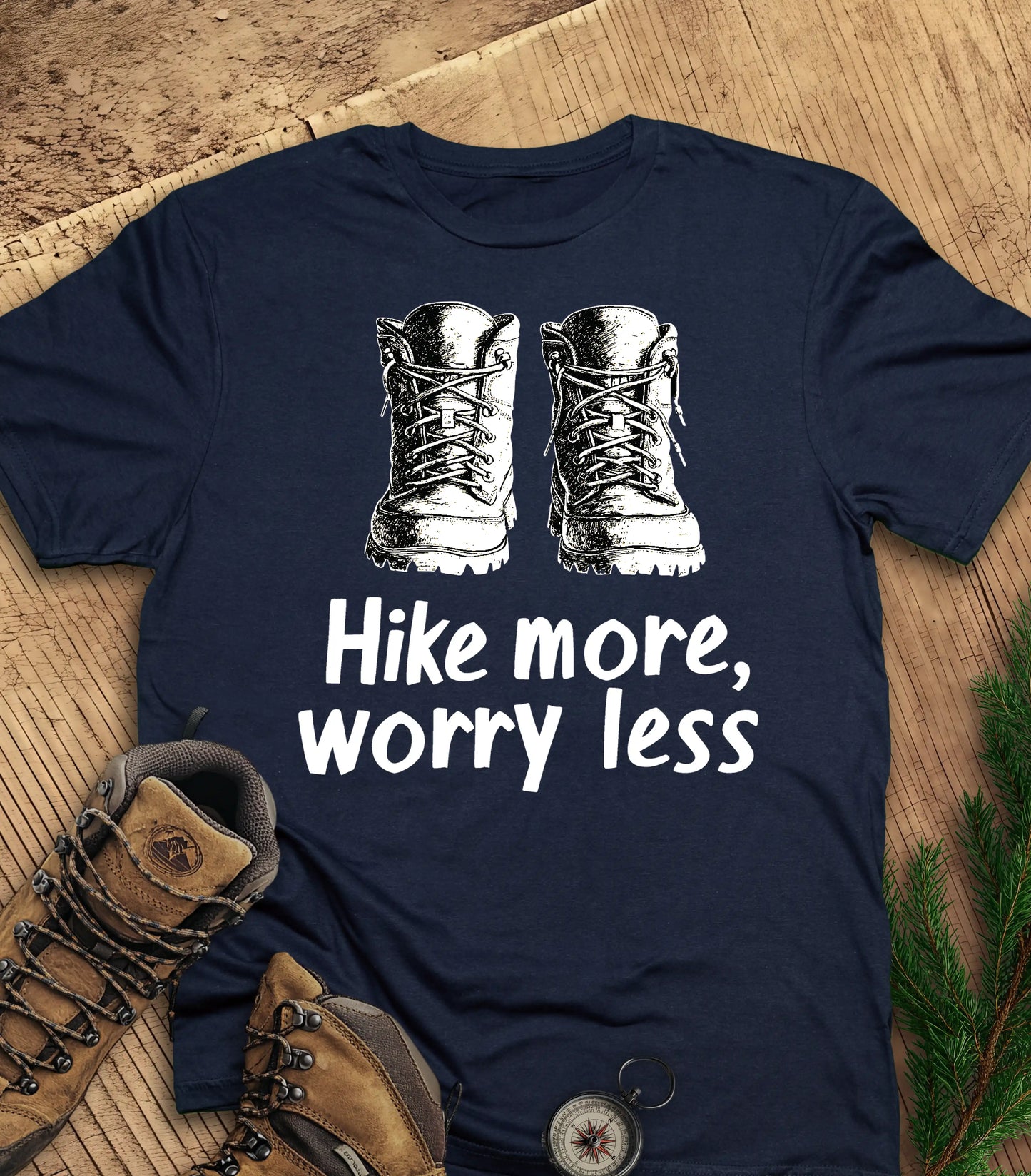 Hike More, Worry Less t-shirt