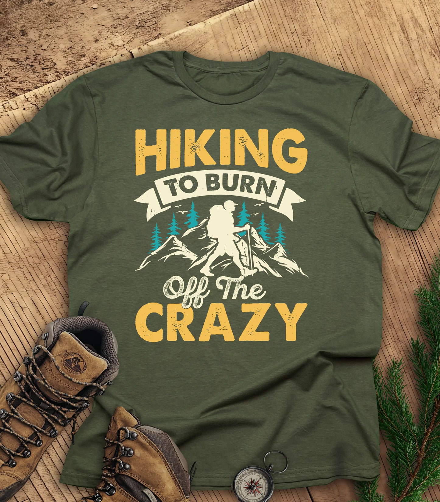 Hiking to Burn Off the Crazy t-shirt