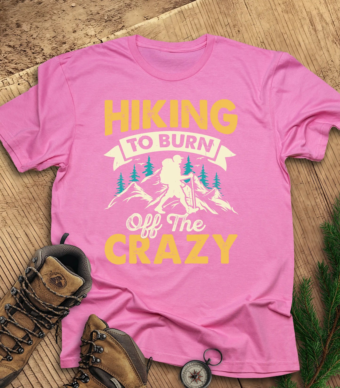 Hiking to Burn Off the Crazy t-shirt