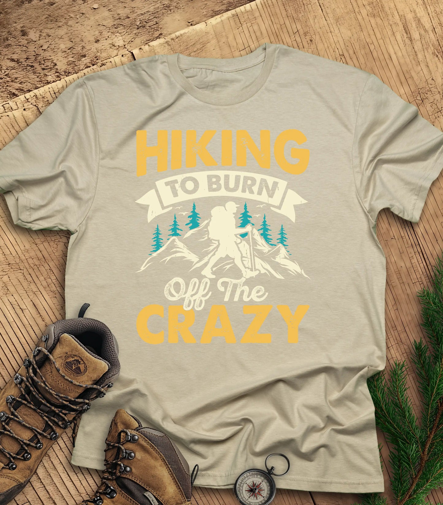 Hiking to Burn Off the Crazy t-shirt