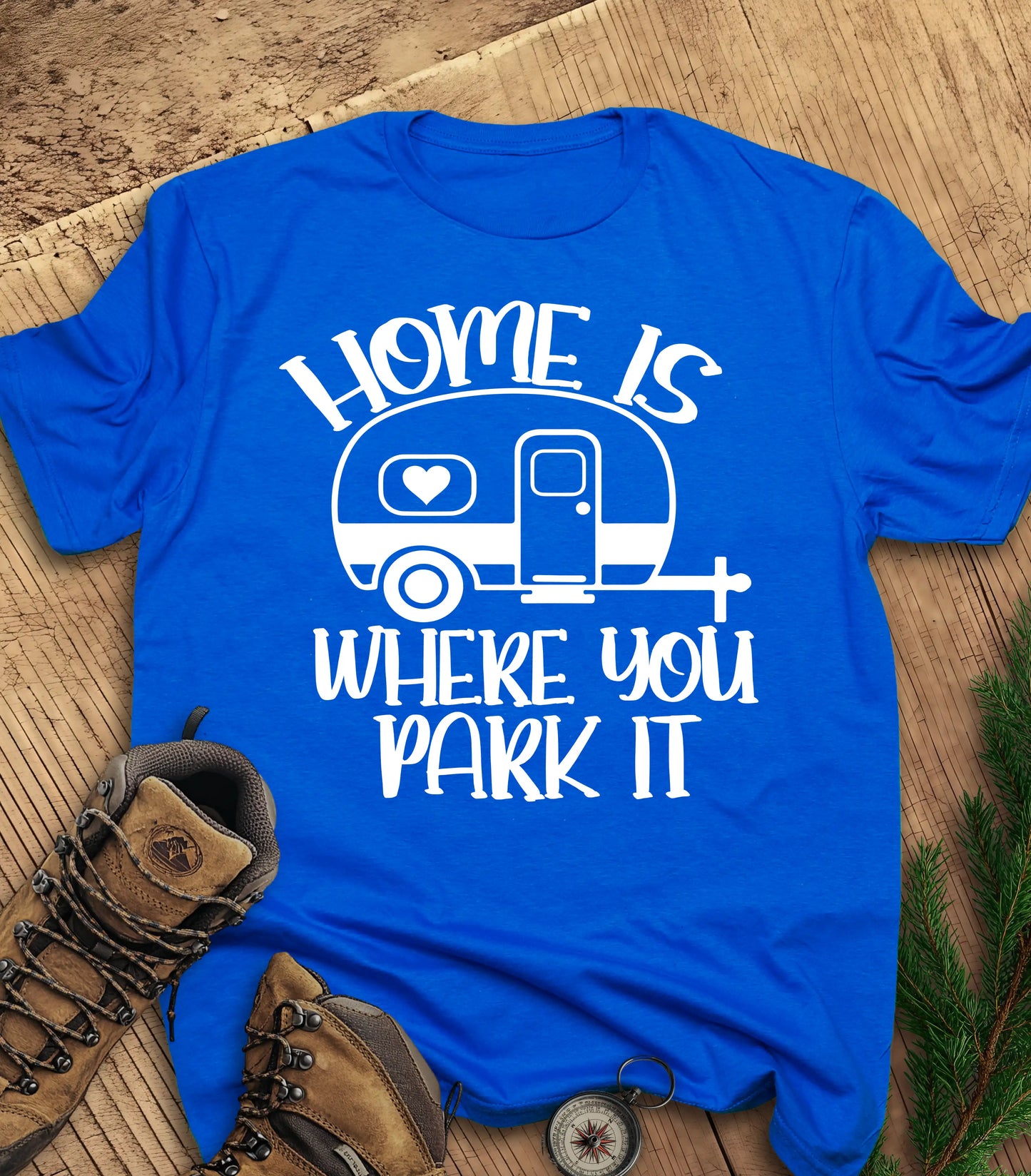 Home is where you park it t-shirt