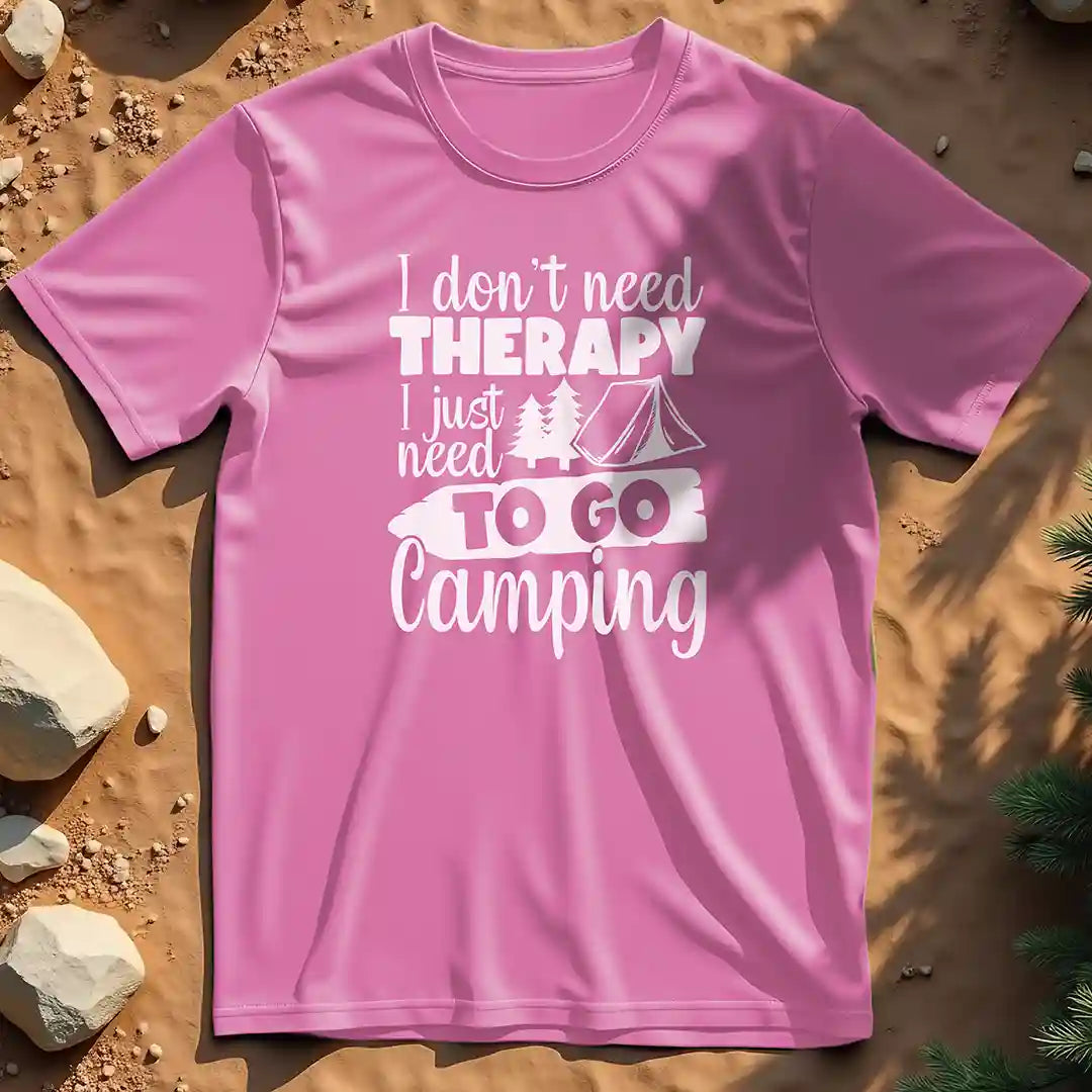 I Don't Need Therapy t-shirt