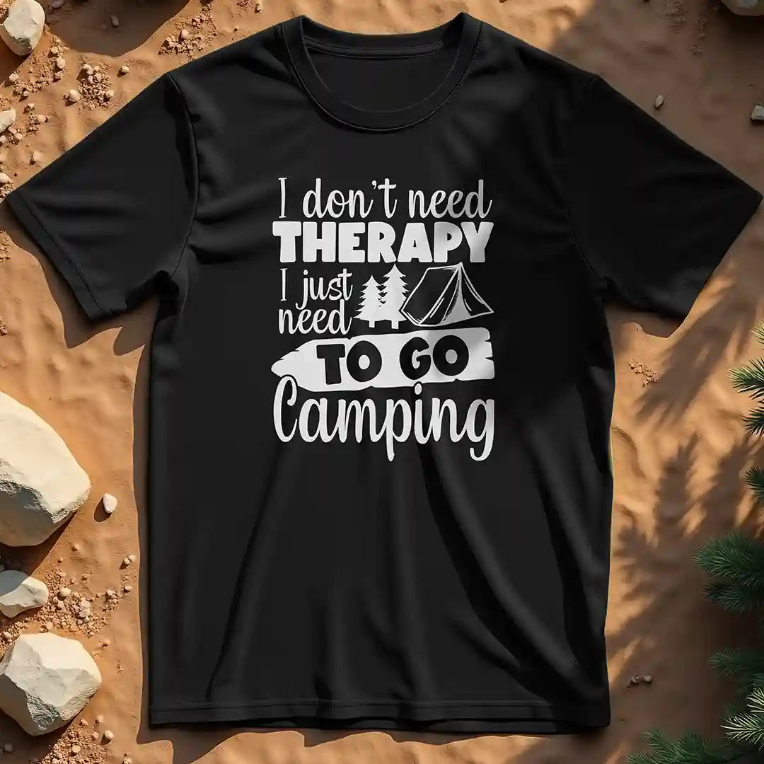 I Don't Need Therapy t-shirt