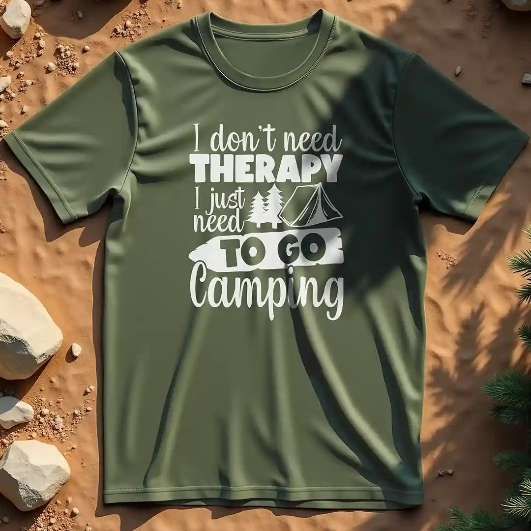 I Don't Need Therapy t-shirt