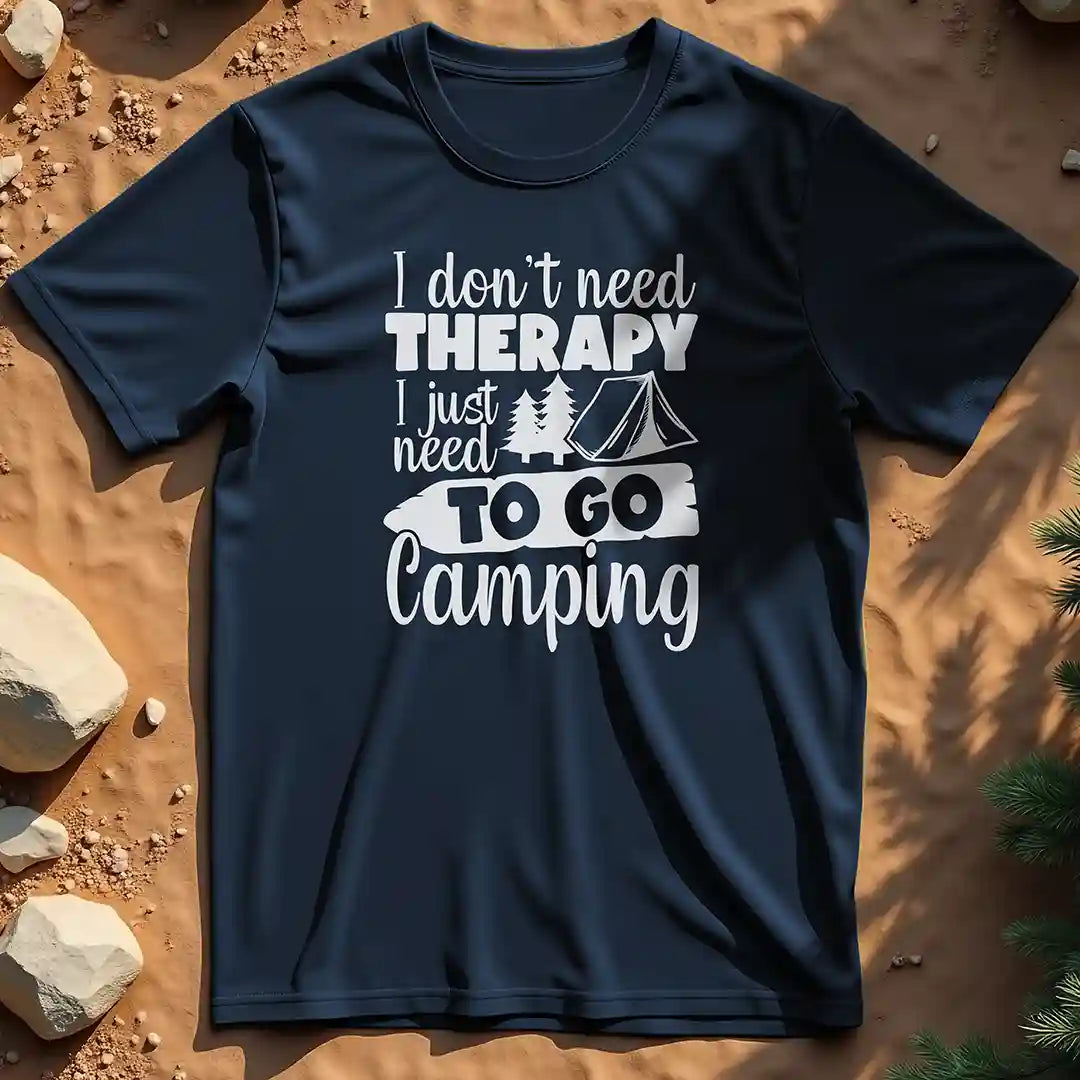 I Don't Need Therapy t-shirt