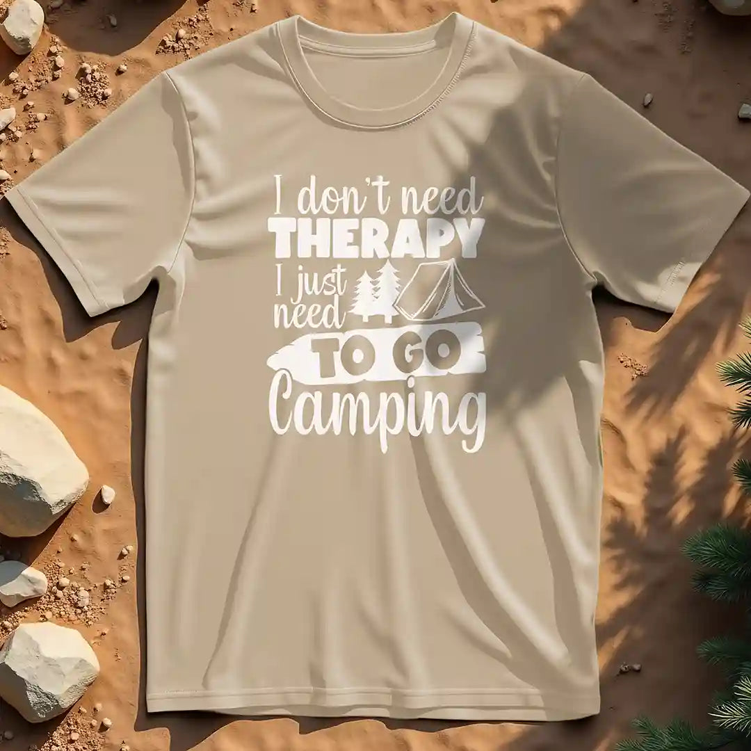 I Don't Need Therapy t-shirt