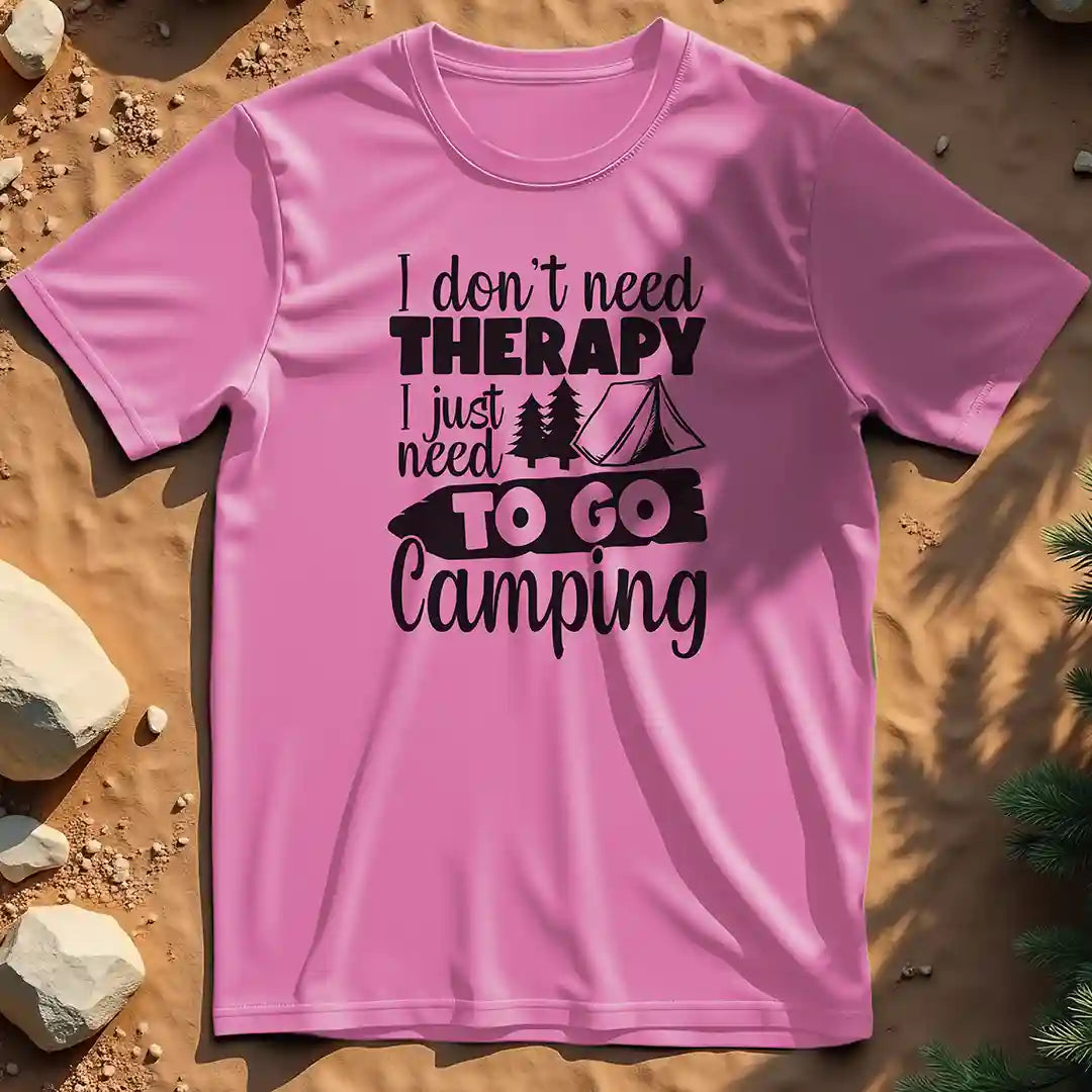 I Don't Need Therapy t-shirt