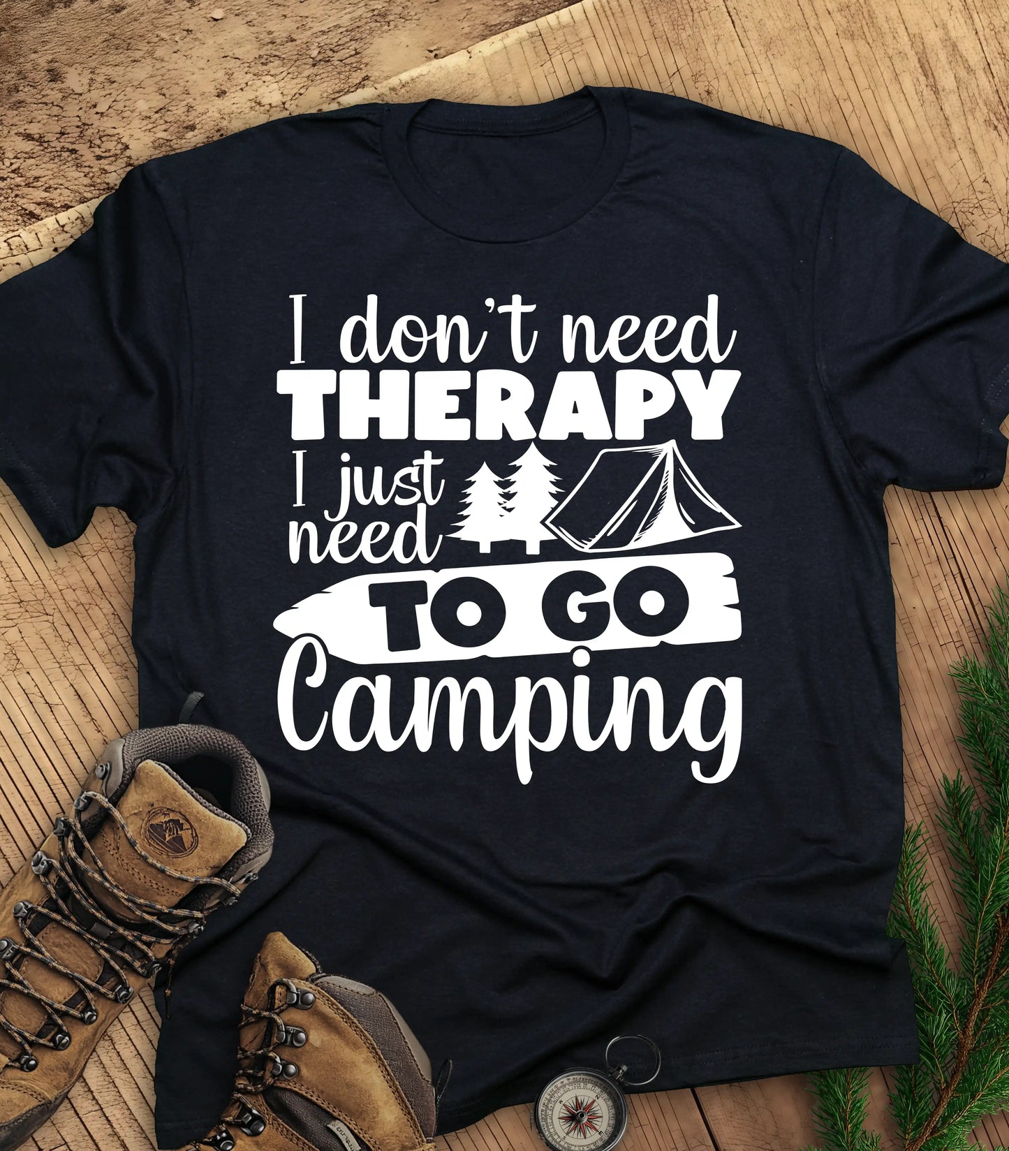 I Don't Need Therapy t-shirt