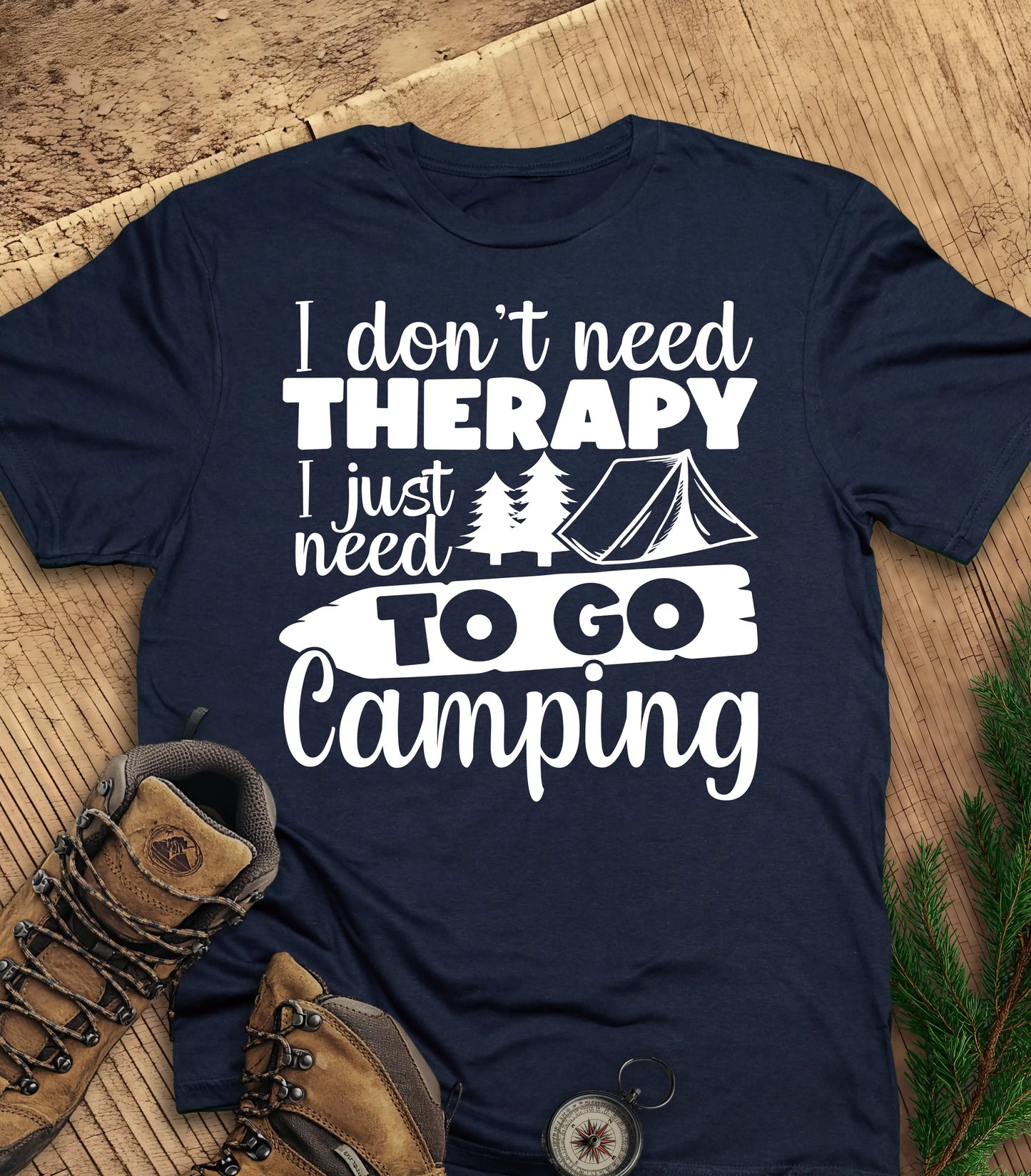 I Don't Need Therapy t-shirt