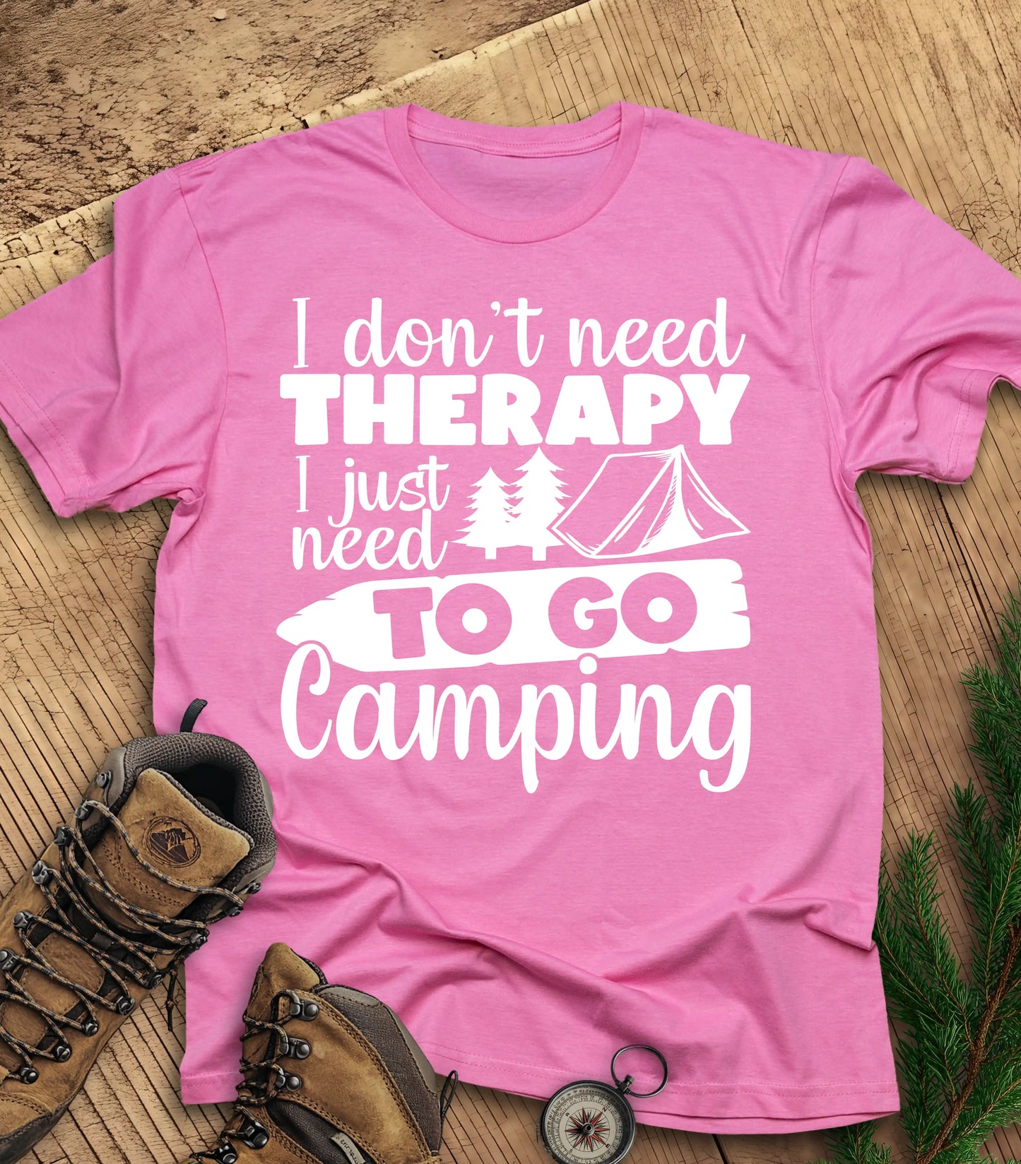 I Don't Need Therapy t-shirt