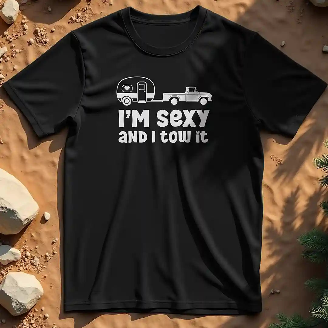 I'm sexy and I tow it t-shirt