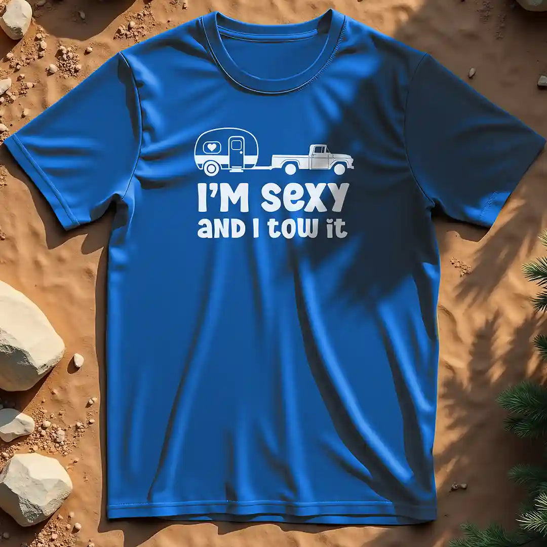 I'm sexy and I tow it t-shirt