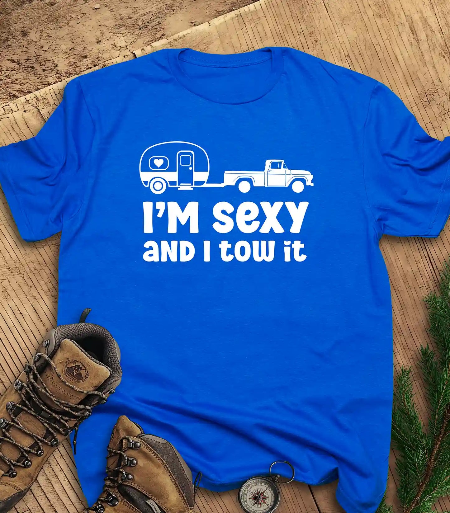 I'm sexy and I tow it t-shirt