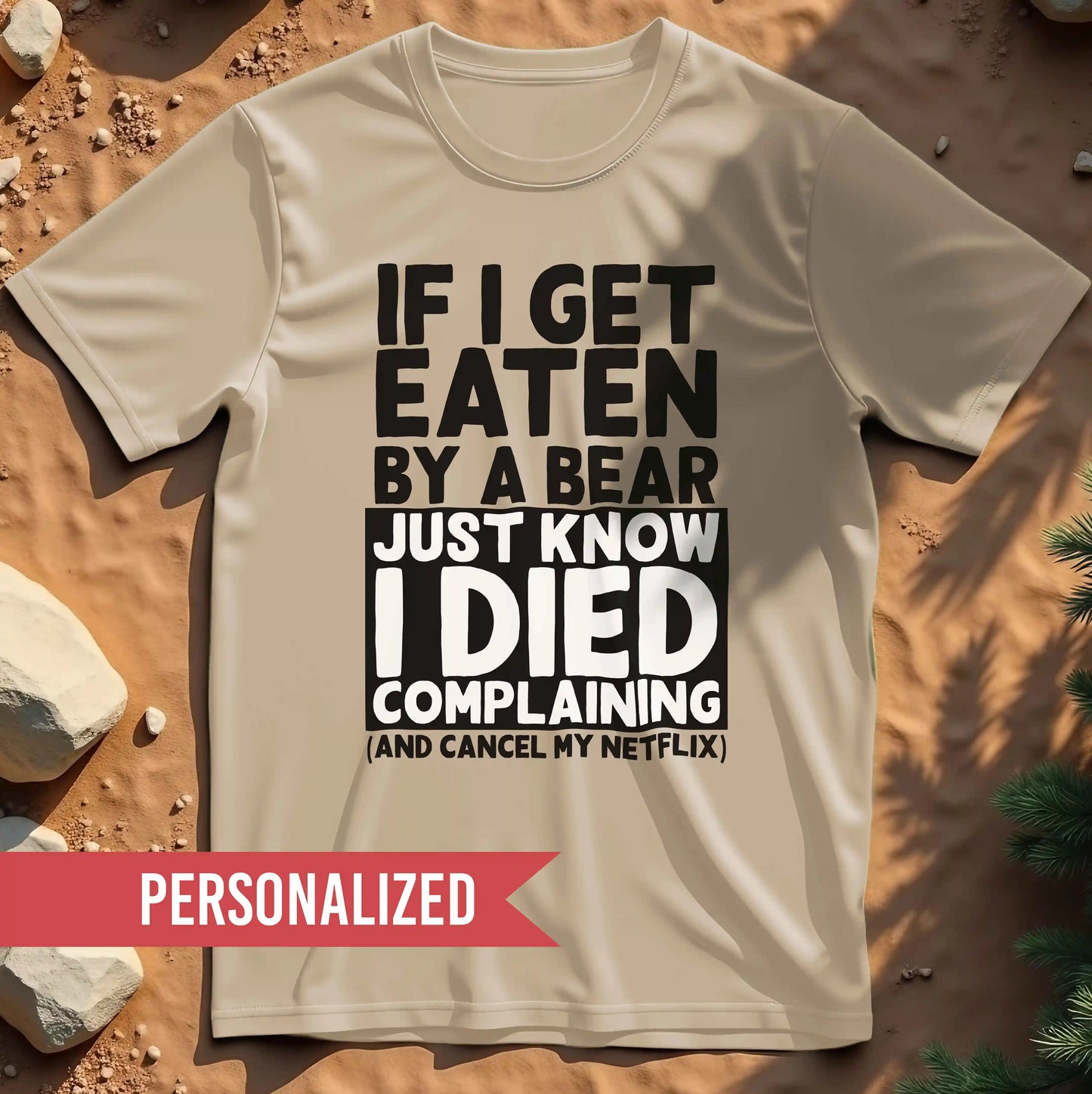 If I Get Eaten by a Bear t-shirt