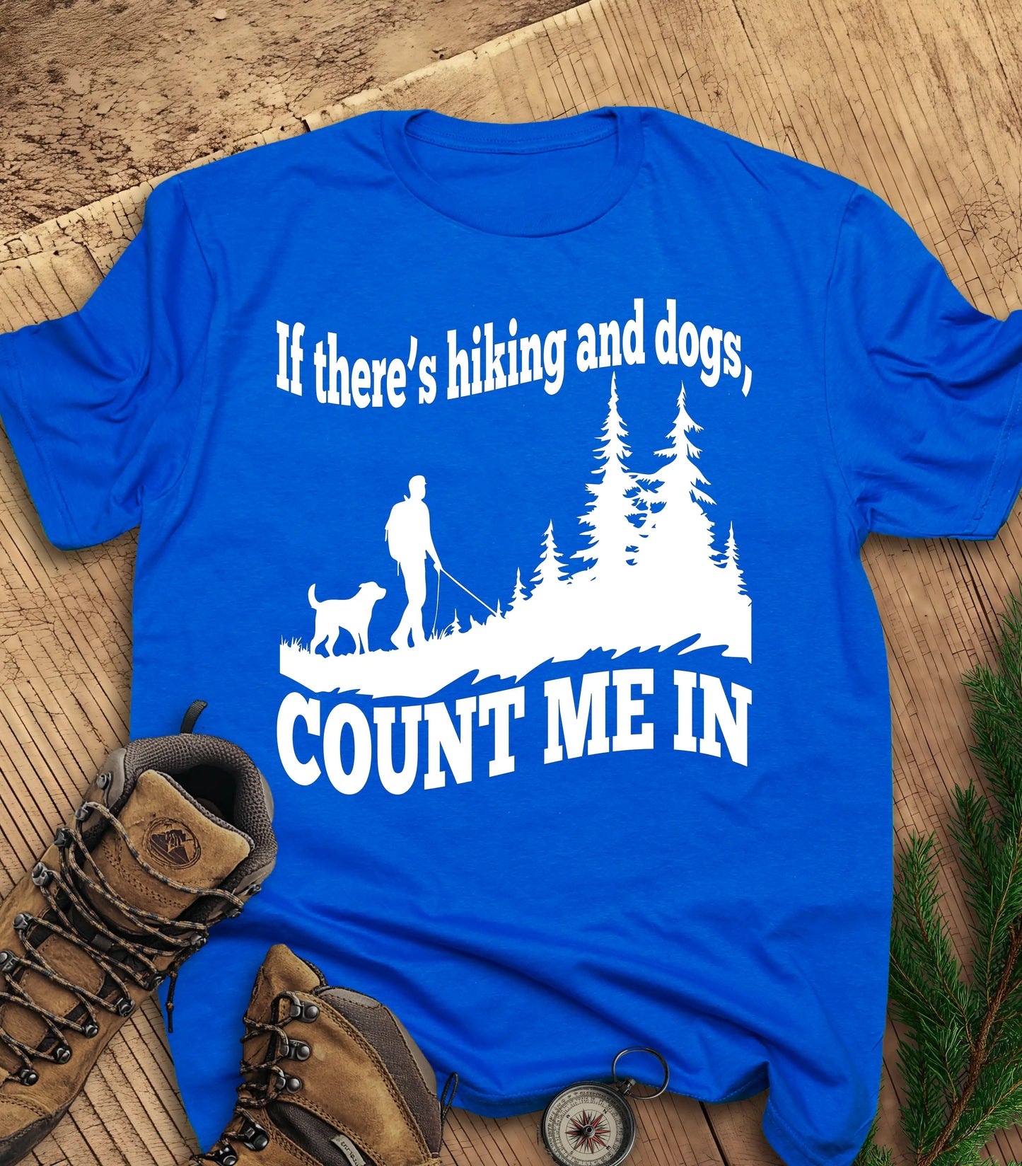 If there's hiking and dogs t-shirt