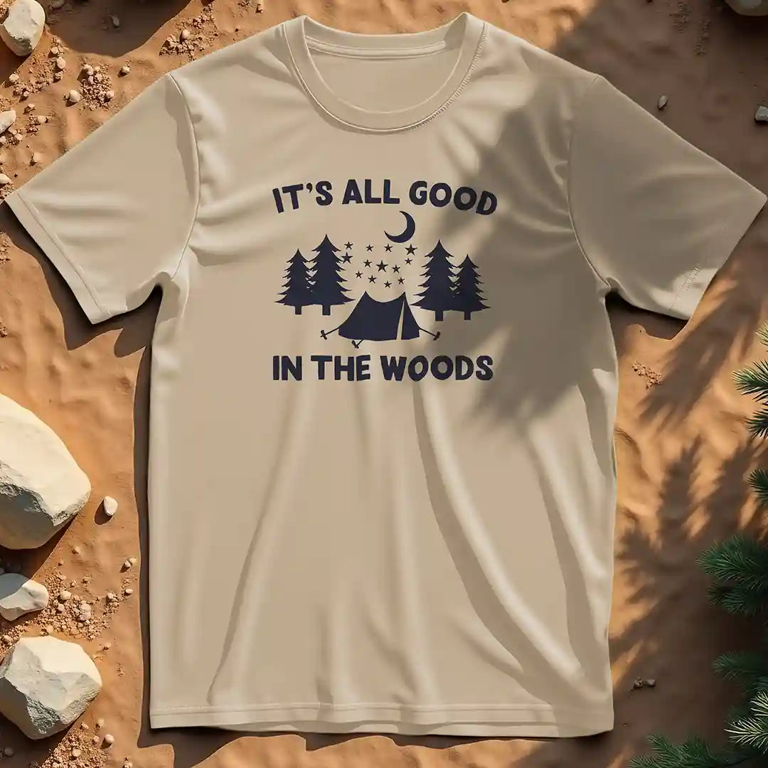 It's all good in the woods t-shirt