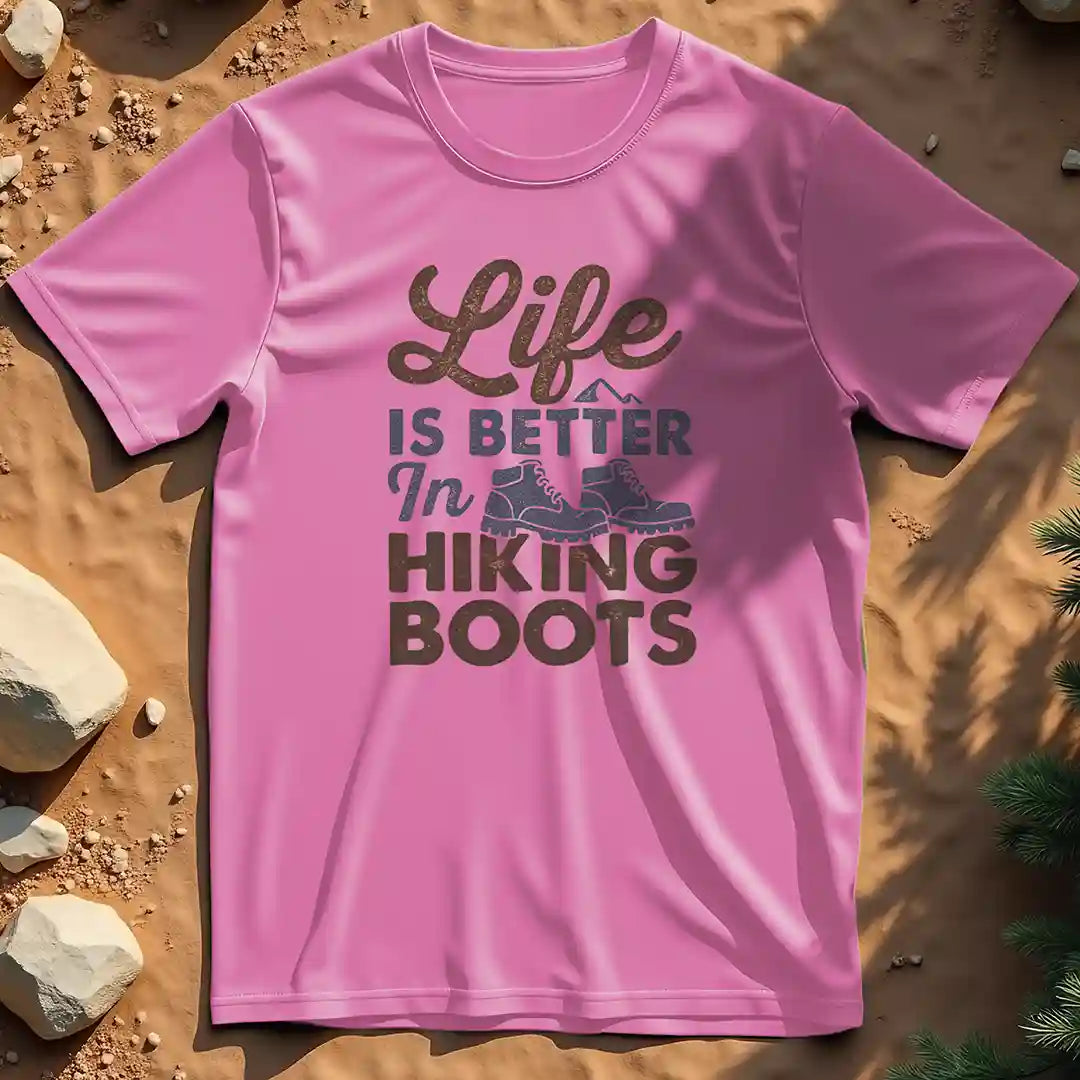 Life is Better in Hiking Boots t-shirt