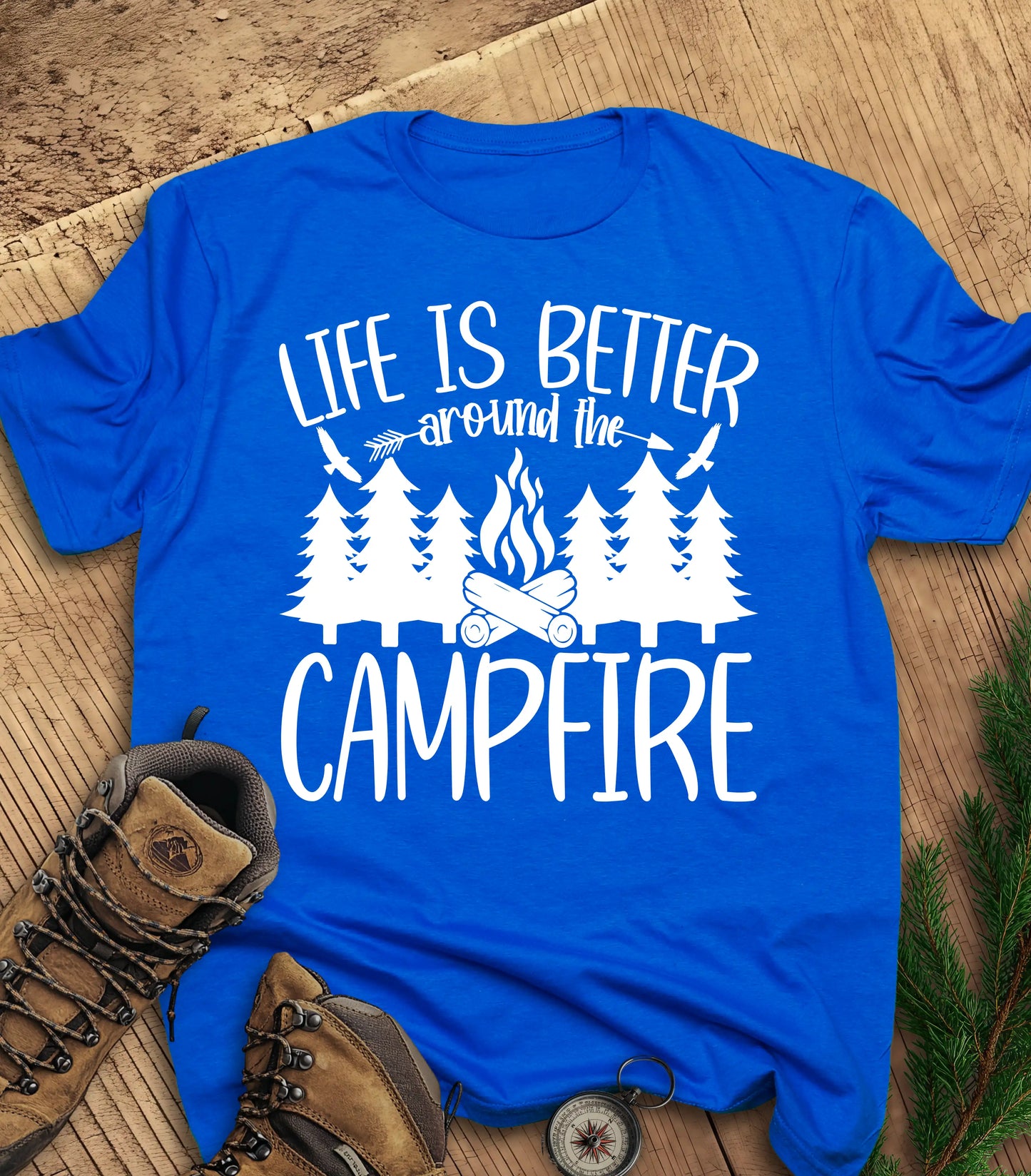 Life is better around the campfire t-shirt