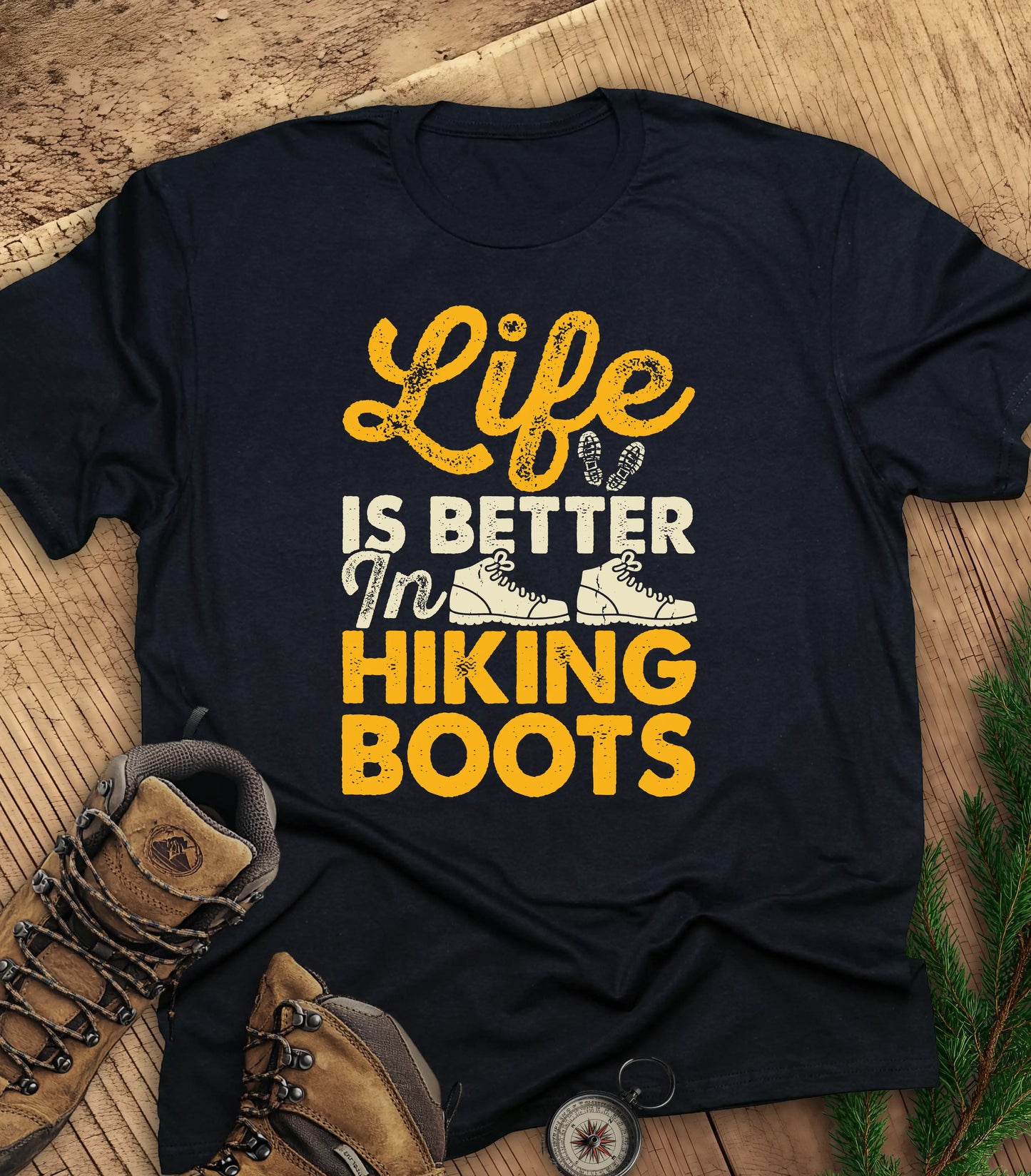 Life is Better in Hiking Boots t-shirt