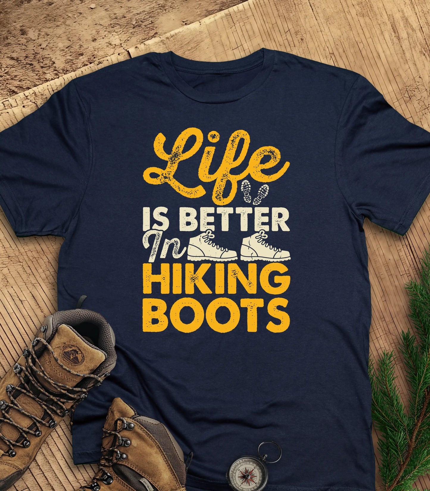 Life is Better in Hiking Boots t-shirt
