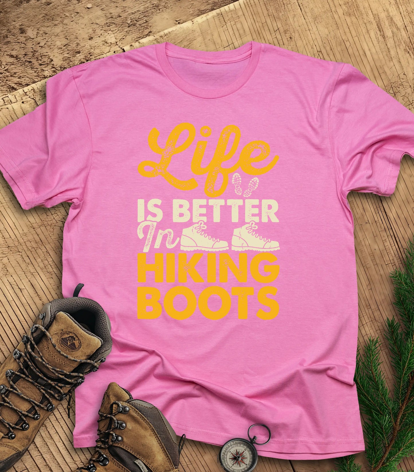 Life is Better in Hiking Boots t-shirt