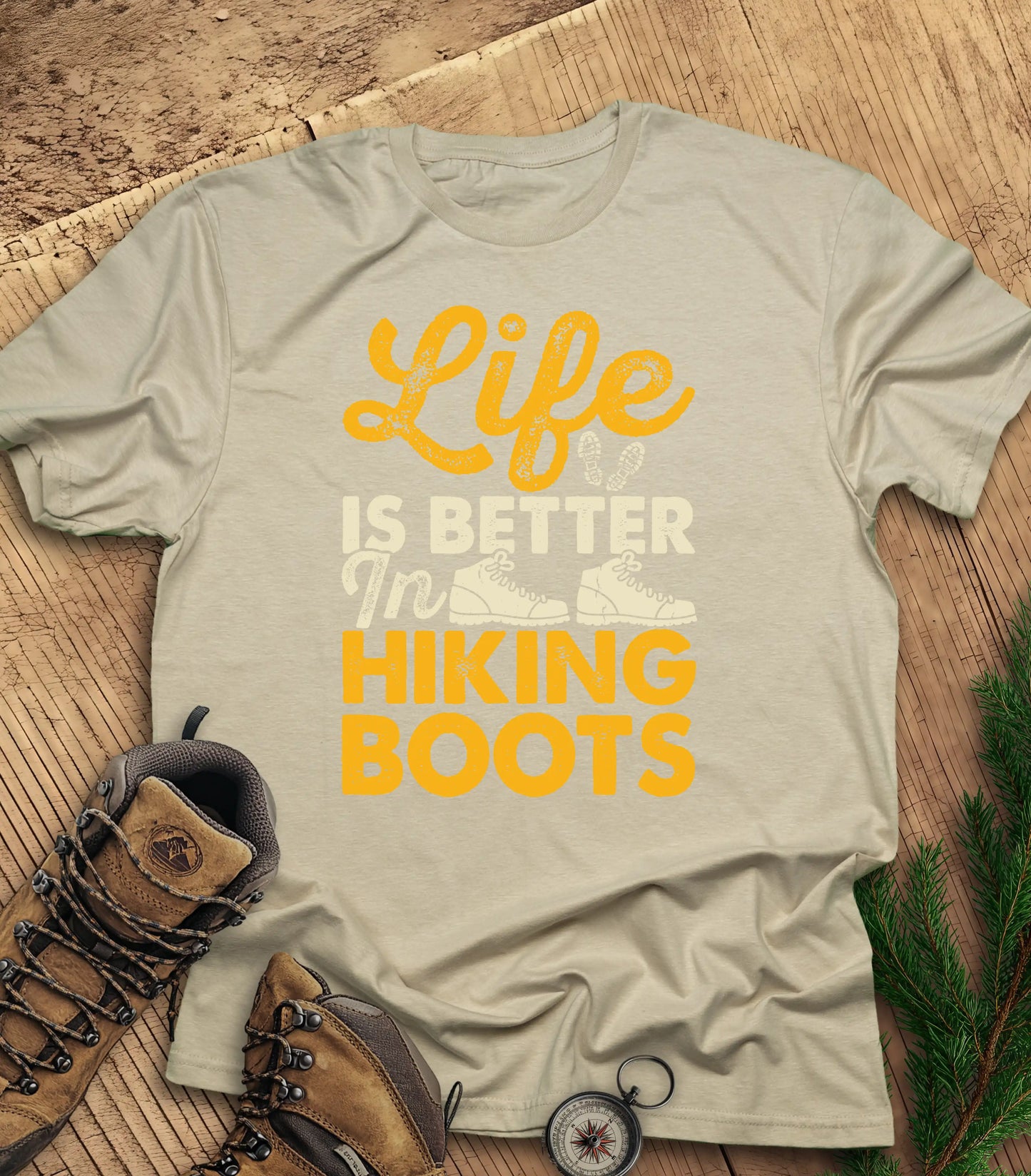 Life is Better in Hiking Boots t-shirt
