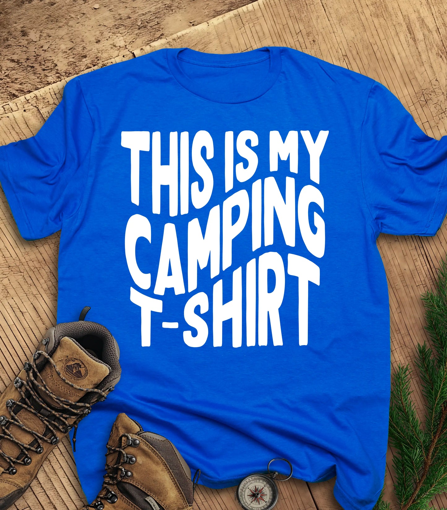 This is my camping t shirt