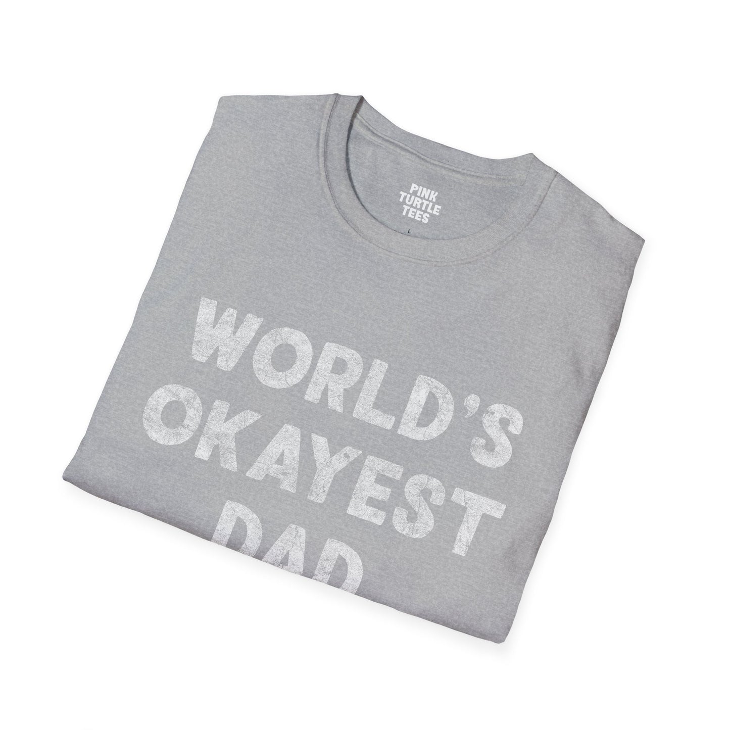 World's Okayest Dad t-shirt
