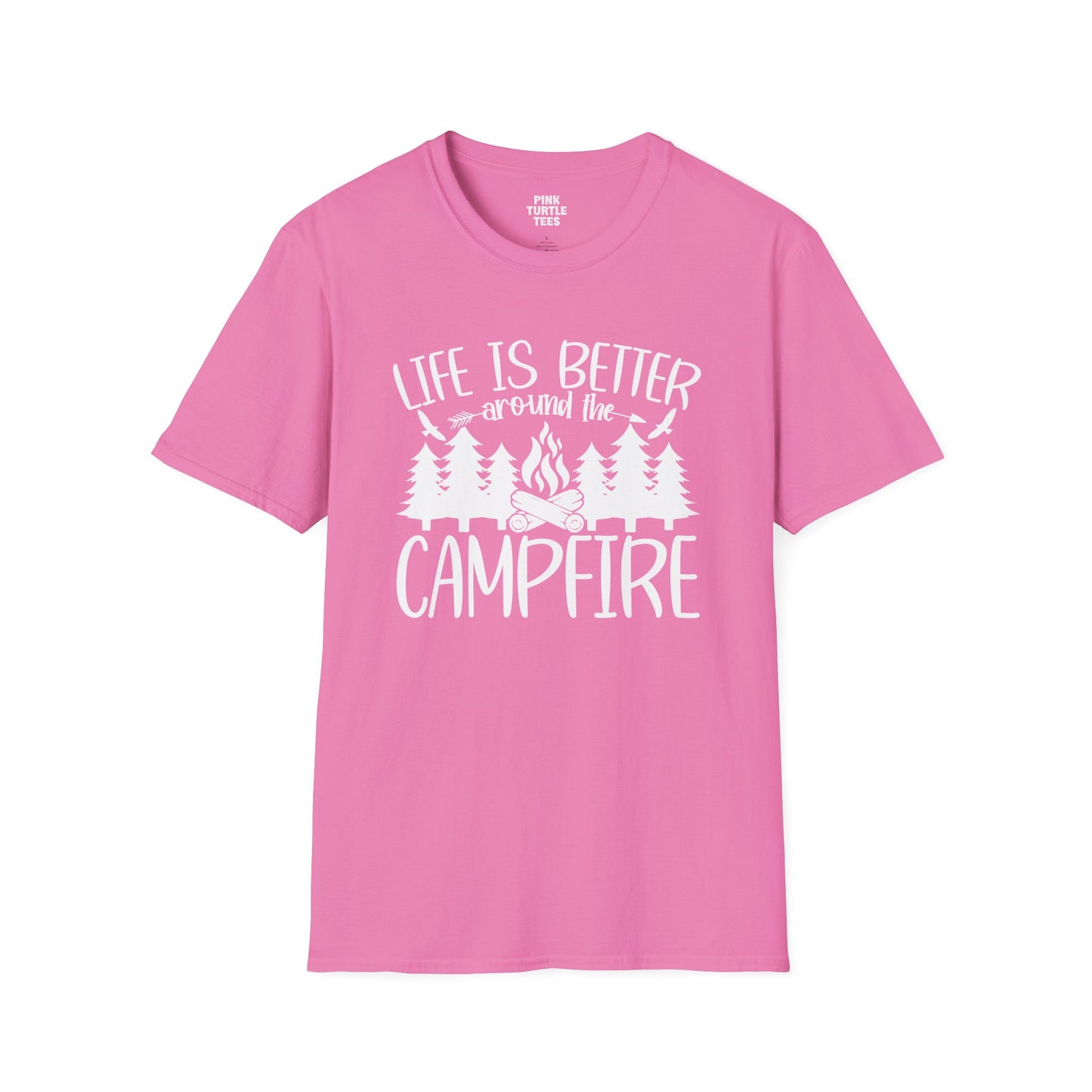 Life is better around the campfire  t-shirt