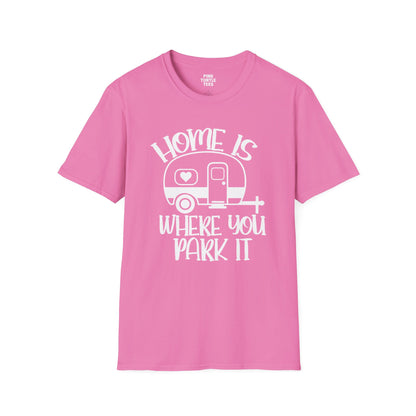 Home is where you park it  t-shirt