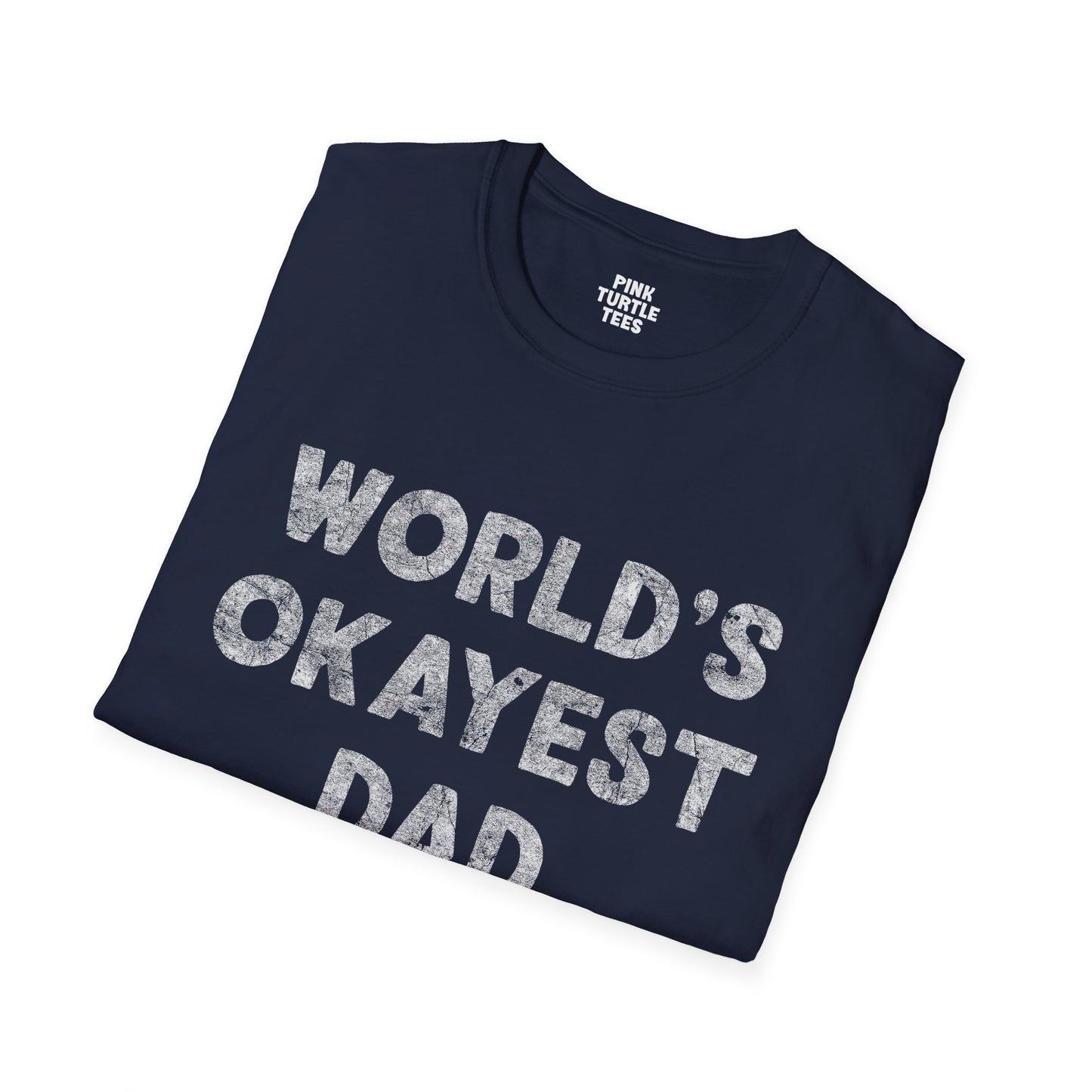 World's Okayest Dad t-shirt
