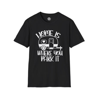 Home is where you park it  t-shirt