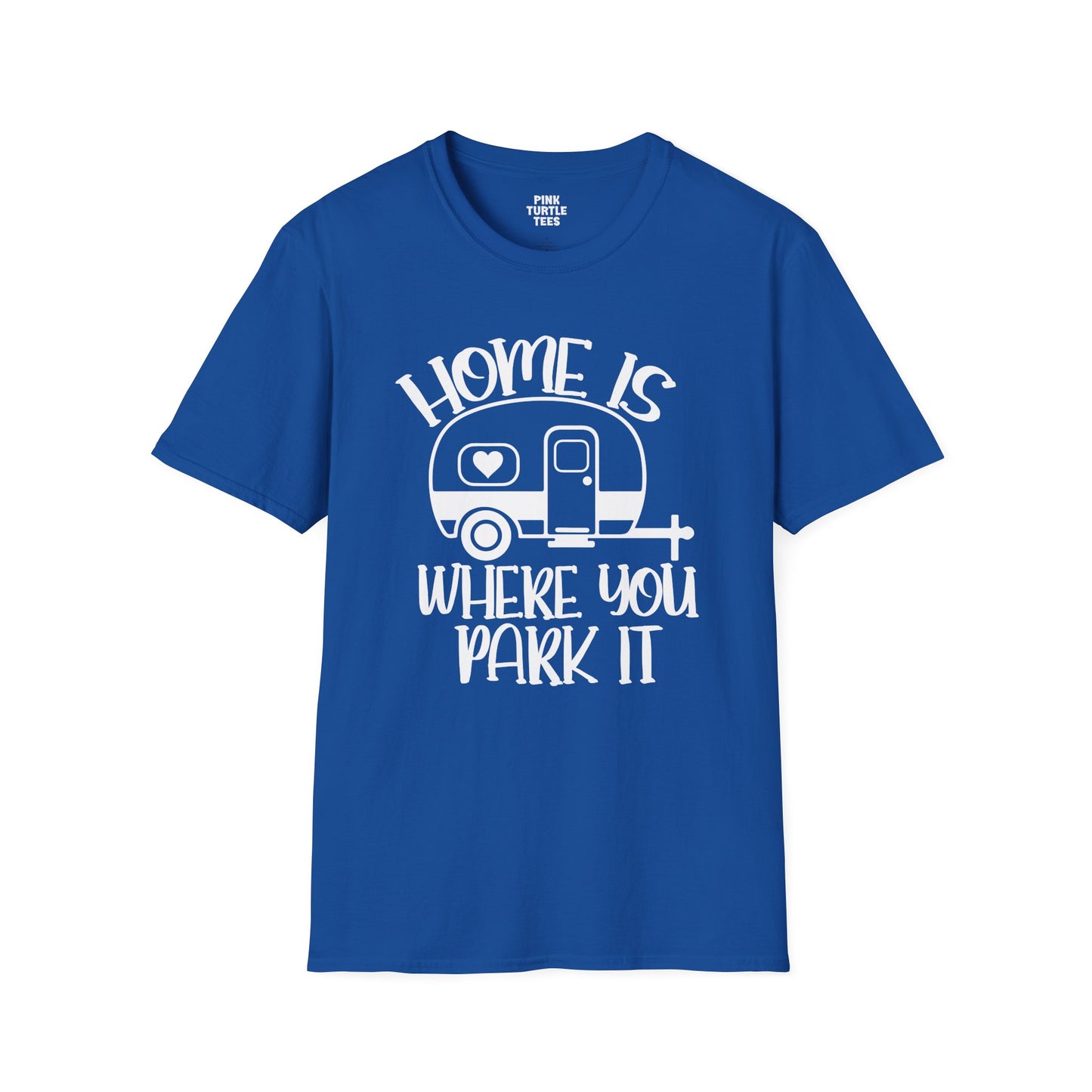 Home is where you park it  t-shirt
