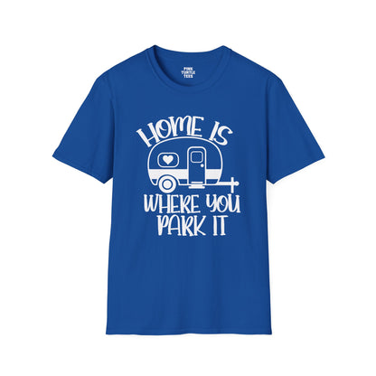 Home is where you park it  t-shirt