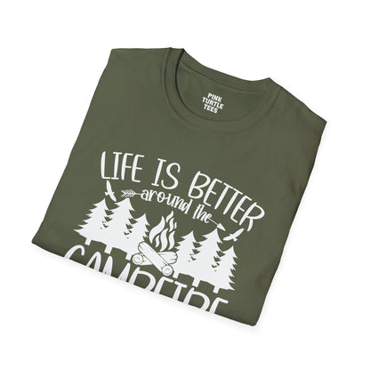 Life is better around the campfire  t-shirt