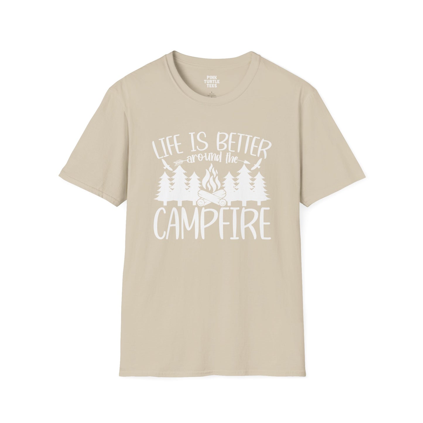 Life is better around the campfire  t-shirt