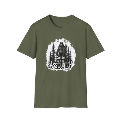 Don't be an Assquatch  t-shirt
