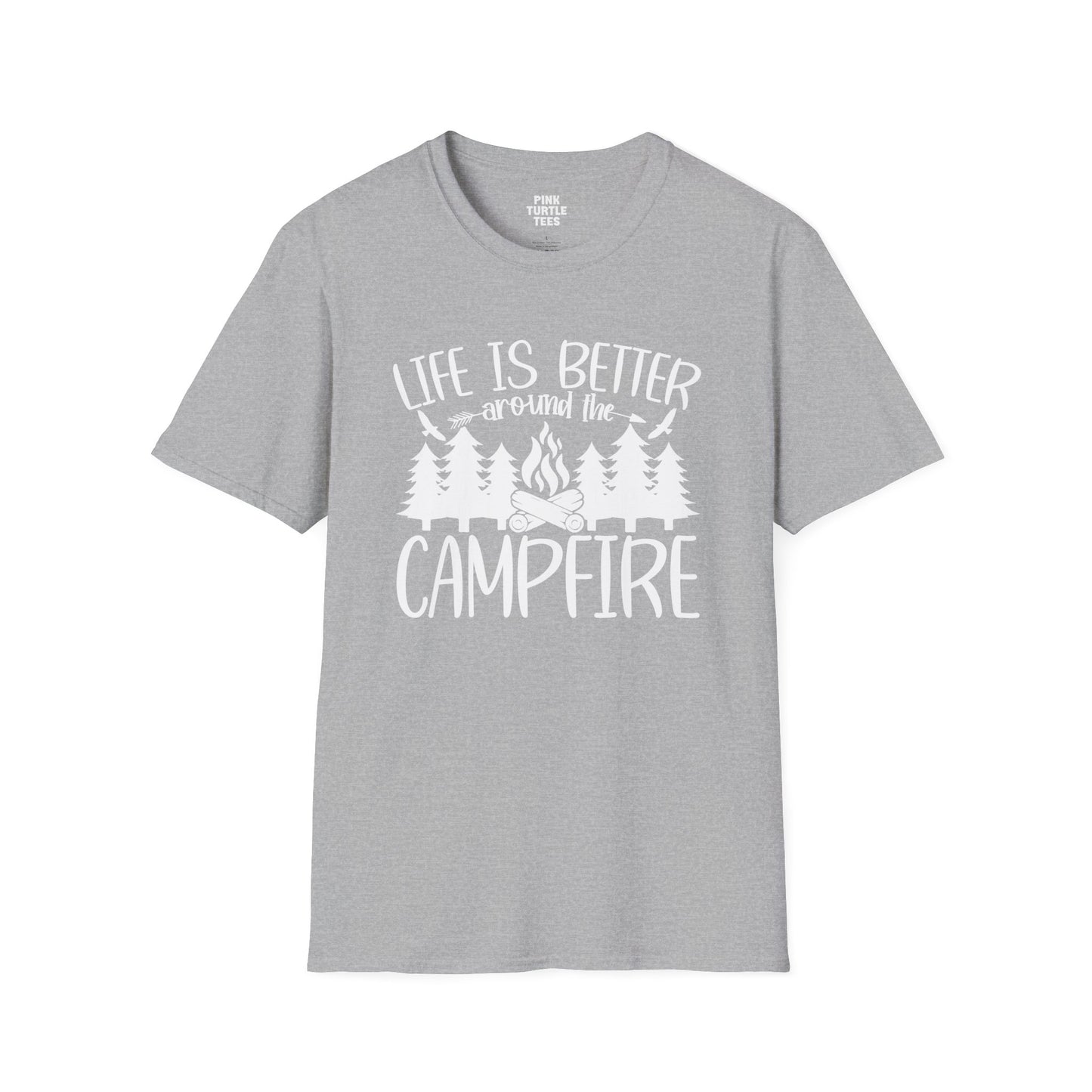 Life is better around the campfire  t-shirt