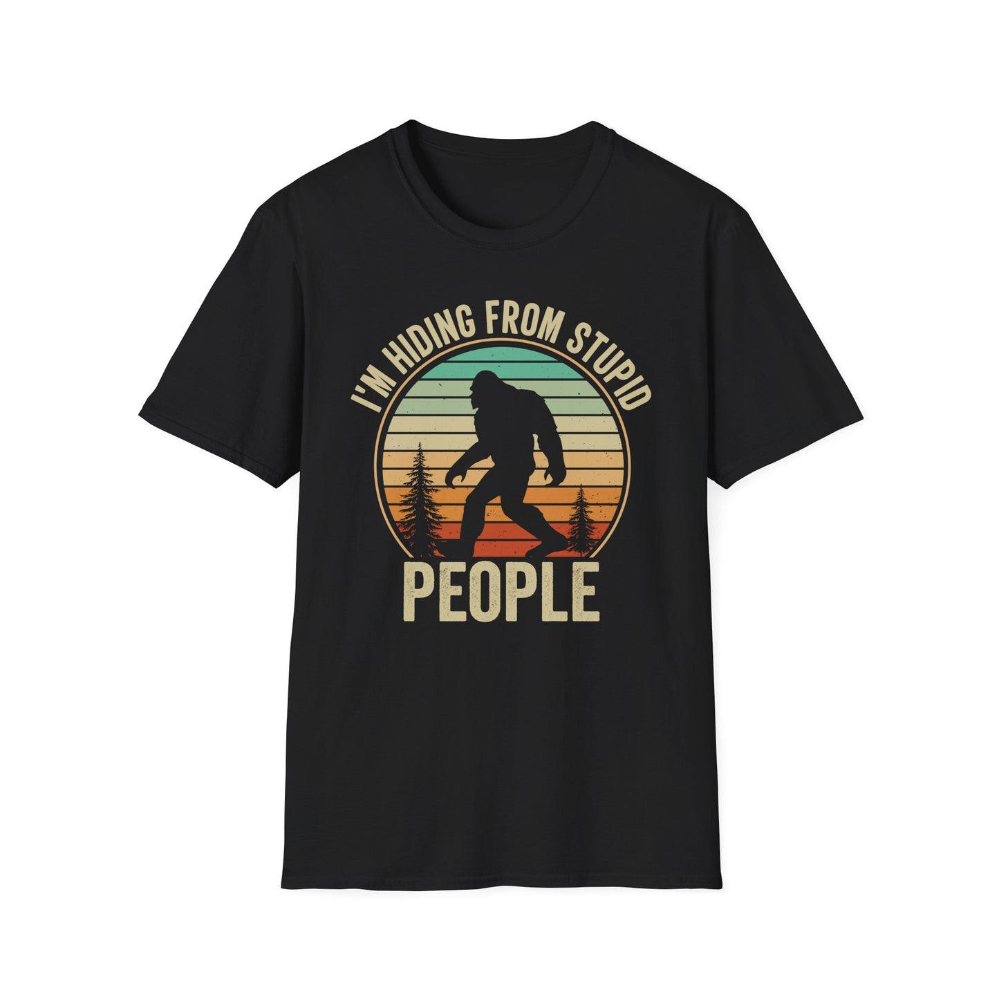 Sasquatch hiding from stupid people  t-shirt
