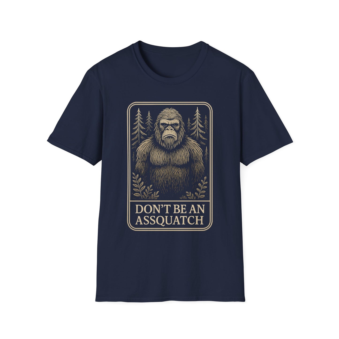 Don't be an Assquatch t-shirt