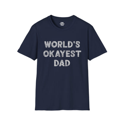 World's Okayest Dad t-shirt