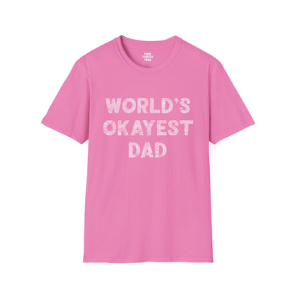 World's Okayest Dad t-shirt