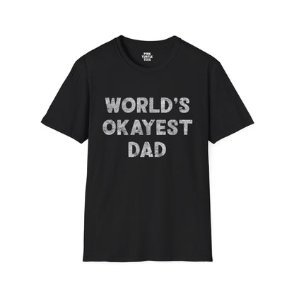World's Okayest Dad t-shirt