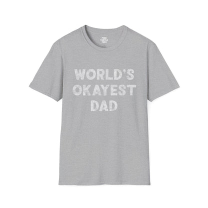 World's Okayest Dad t-shirt