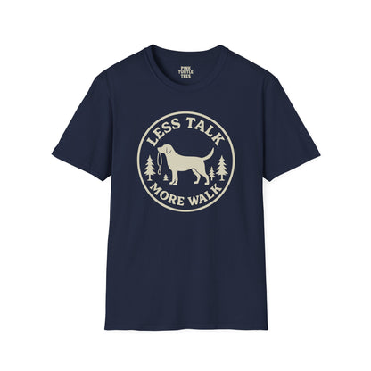 Less Talk More Walk t-shirt
