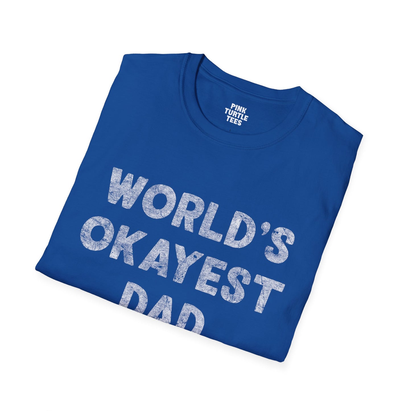 World's Okayest Dad t-shirt