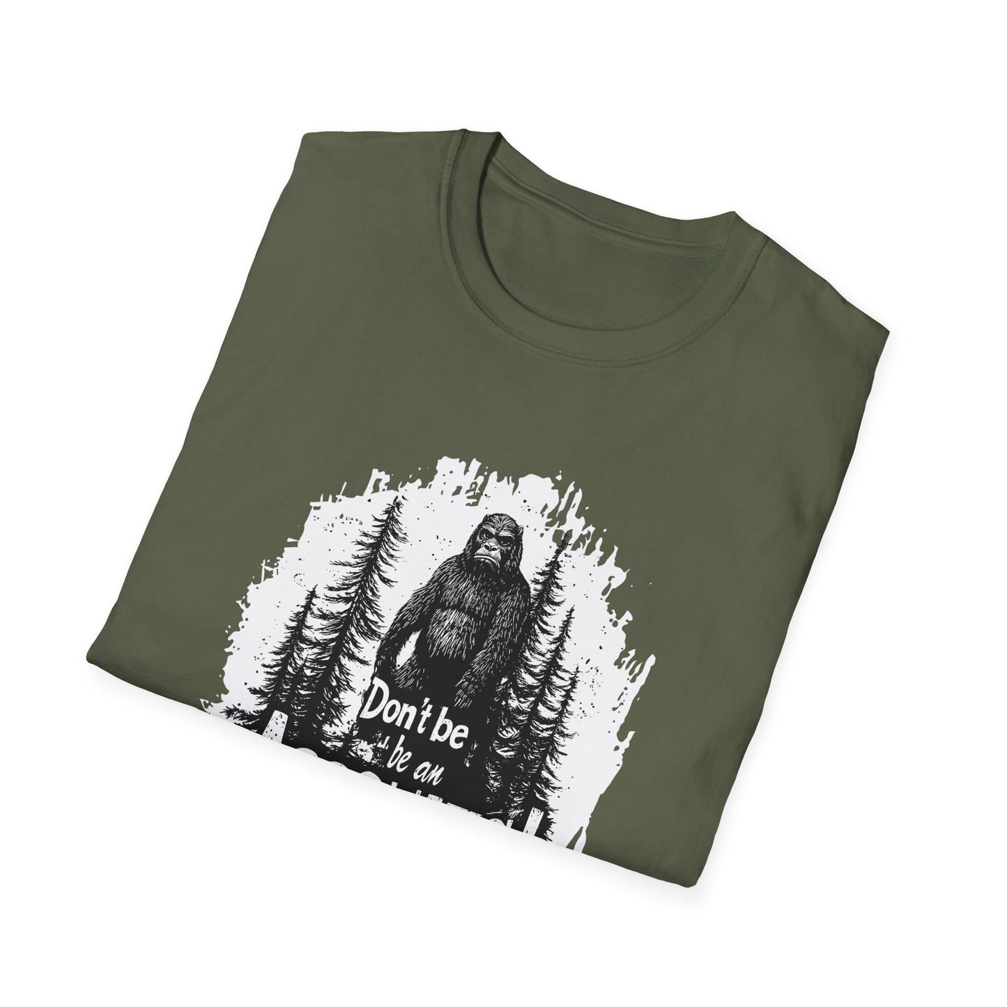 Don't be an Assquatch  t-shirt