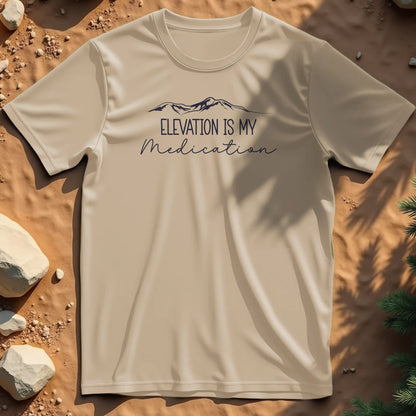 Elevation is my Medication t-shirt
