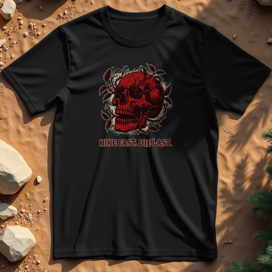 Hike Fast Die Last t-shirt