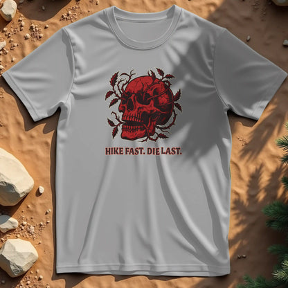 Hike Fast Die Last t-shirt